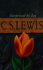 Surprised by joy : the shape of my early life / C.S. Lewis