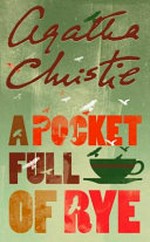 A pocket full of rye : [mystery] / Agatha Christie.
