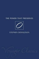 The power that preserves / Stephen Donaldson.