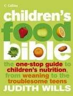 Children's food bible / Judith Wills.