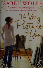 The very picture of you / Isabel Wolff.