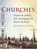 Churches / Timothy Brittain-Catlin.