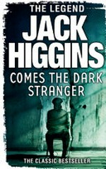 Comes the dark stranger / Jack Higgins.