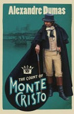 The Count of Monte Cristo / Alexandre Dumas.