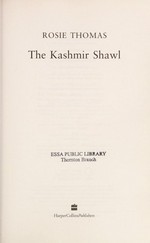 The Kashmir shawl / Rosie Thomas.
