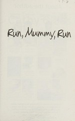 Run, mummy, run : a novel inspired by a true story / Cathy Glass.