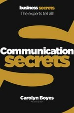 Communication secrets / Carolyn Boyes.
