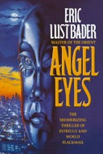 Angel eyes / Eric Lustbader.