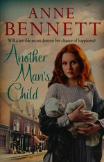 Another man's child / Anne Bennett.