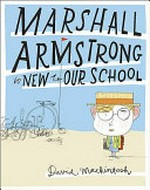 Marshall Armstrong is new to our school / David Mackintosh.
