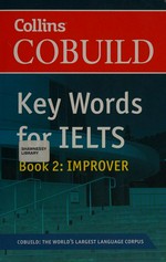Collins cobuild key words for IELTS : Book 2. Improver.