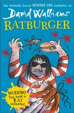 Ratburger / David Walliams ; illustrated by Tony Ross.