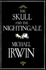 The skull and the nightingale / Michael Irwin.