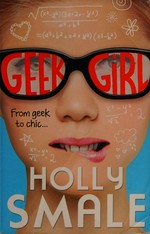 Geek girl / Holly Smale.