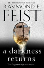 A darkness returns / Raymond E. Feist.