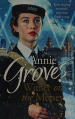 Winter on the Mersey / Annie Groves.