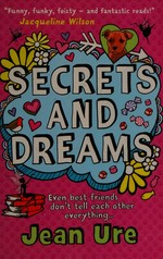 Secrets and dreams / Jean Ure.