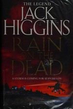 Rain on the dead / Jack Higgins.