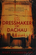 The dressmaker of Dachau / Mary Chamberlain.