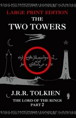 The Two Towers : being the second part of the "Lord of the Rings" / J.R.R. Tolkien.