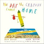 The day the crayons came home / Drew Daywalt ; Oliver Jeffers.