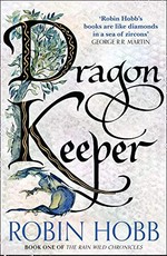Dragon keeper / Robin Hobb.