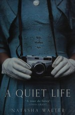 A quiet life / Natasha Walter.