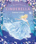 Cinderella / Sarah Gibb.