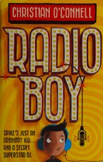 Radio boy / Christian O'Connell ; illustrated by Rob Biddulph.