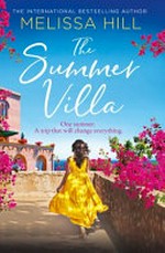 The summer villa / Melissa Hill.