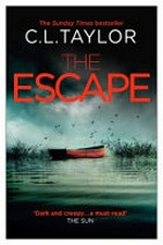 The escape / C.L. Taylor.