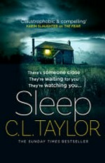 Sleep / C.L. Taylor.