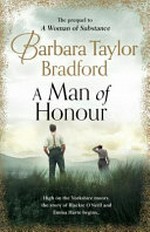 A man of honour / Barbara Taylor Bradford.