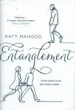 Entanglement / Katy Mahood.