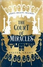 Court of miracles / Kester Grant.