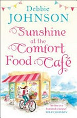 Sunshine at the Comfort Food Café / Debbie Johnson.