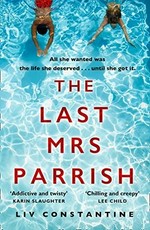 The last Mrs. Parrish / Liv Constantine.