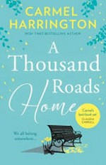 A thousand roads home / Carmel Harrington.