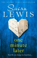 One minute later / Susan Lewis.