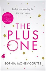 The plus one / Sophia Money-Coutts.