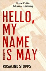 Hello, my name is May / Rosalind Stopps.