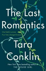 The last romantics / Tara Conklin.
