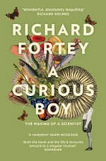 A curious boy : the making of a scientist / Richard Fortey.