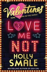 Love me not / Holly Smale.