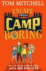 Escape from Camp Boring / Tom Mitchell.