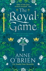 The royal game / Anne O'Brien.