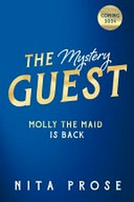 The mystery guest / Nita Prose.