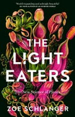 The light eaters / Zoë Schlanger.