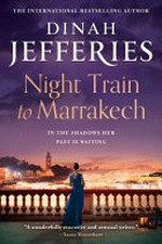 Night train to Marrakech / Dinah Jefferies.