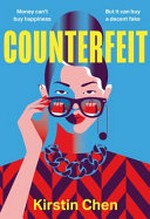 Counterfeit / Kirstin Chen.